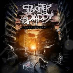 Slaughter For The Daddy : Rotting Orgy